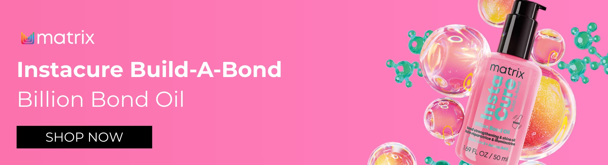 Matrix Instacure Billion Build a Bond Oil Banner
