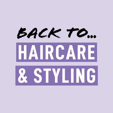 Back to… Haircare & Styling