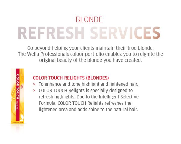 Blonde Refresh Services - Go beyond helping your clients maintain their true blonde: The Wella Professionals colour portfolio enables you to reignite the original beauty of the blonde you have created.