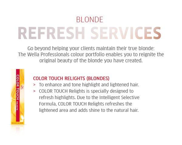 Blonde Refresh Services - Go beyond helping your clients maintain their true blonde: The Wella Professionals colour portfolio enables you to reignite the original beauty of the blonde you have created.
