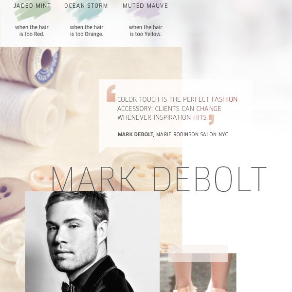 Mark Debolt - Color Touch is the perfect fashion accessory: clients can change whenever inspiration hits